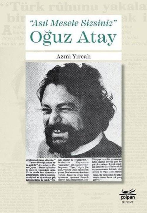 "Asıl Mesele Sizsiniz" Oğuz Atay