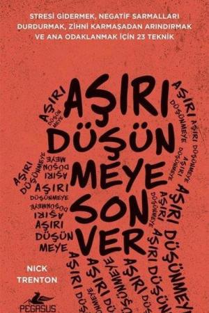 Aşırı Düşünmeye Son Ver