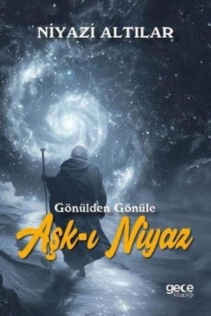 Aşk-ı Niyaz / Gönülden Gönüle