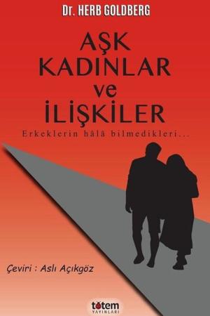 Aşk Kadınlar ve İlişkiler Erkeklerin Hala Bilmedikleri