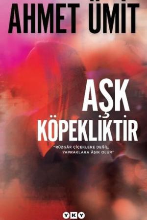 Aşk Köpekliktir