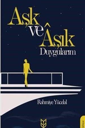 Aşk ve Aşık Duygularım