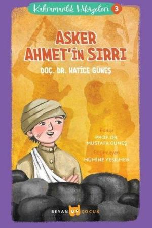 Asker Ahmet'in Sırrı / Kahramanlık Hikayeleri 3