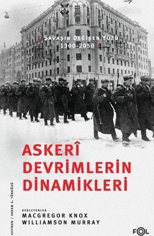Askerî Devrimlerin Dinamikleri Savaşın Değişen Yüzü, 1300-2050