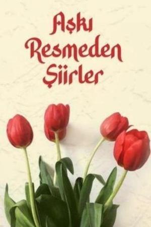 Aşki Resmeden Şiirler