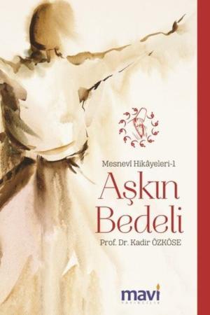 Aşkın Bedeli / Mesnevi Hikayeleri 1