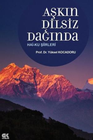 Aşkın Dilsiz Dağında Haiku Şiirleri