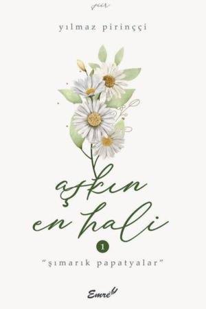 Aşkın En Hali Şımarık Papatyalar