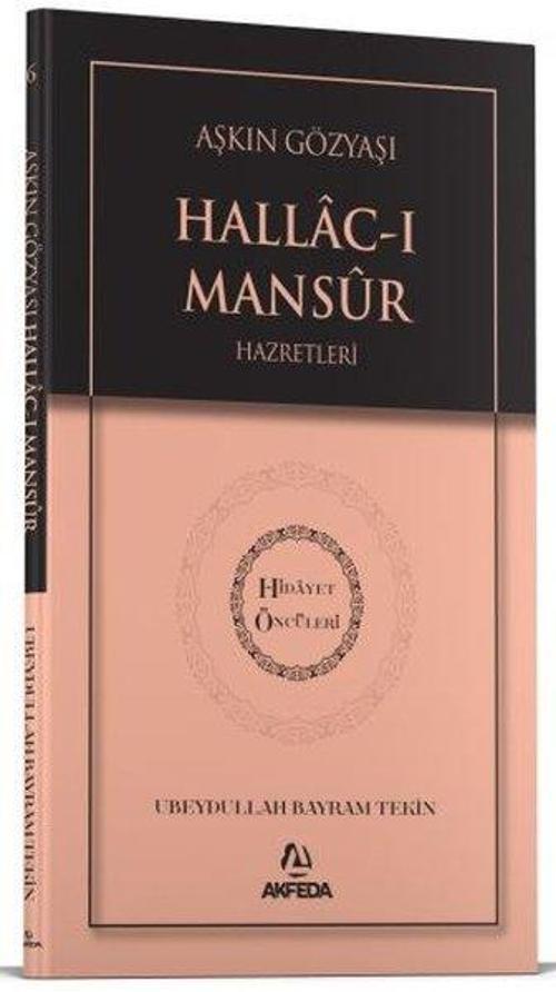 Aşkın Gözyaşı Hallacı Mansur Hz. - Hidayet Öncüleri 6