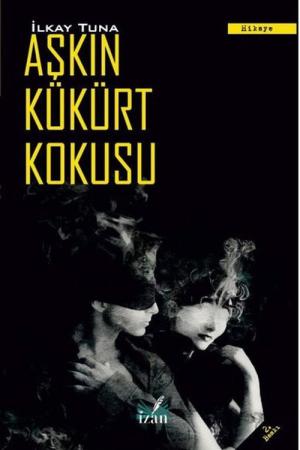 Aşkın Kükürt Kokusu