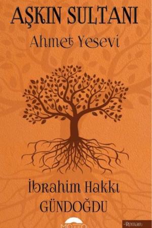 Aşkın Sultanı Ahmet Yesevi