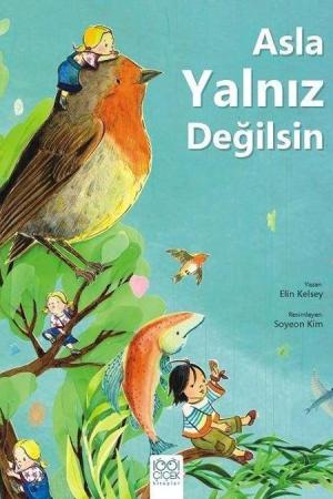 Asla Yalnız Değilsin