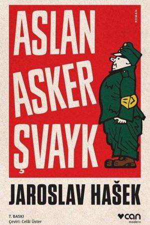 Aslan Asker Şvayk ve Dünya Savaşı'nda Başından Geçenler