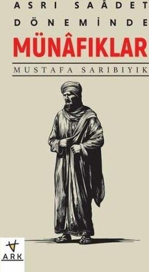 Asr-ı Saadet Döneminde Münafıklar