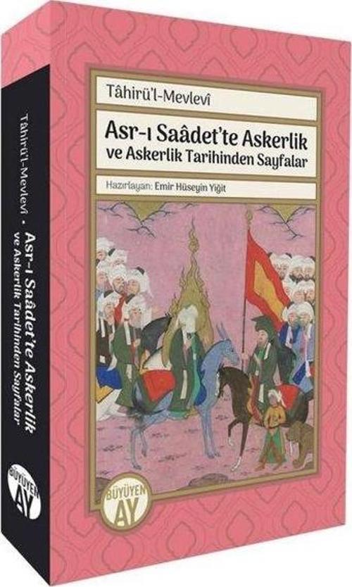 Asr-ı Saadet’te Askerlik ve Askerlik Tarihinden Sayfalar