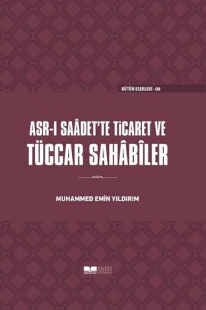 Asr-ı Saadet'te Ticaret ve Tüccar Sahabiler (Ciltli)