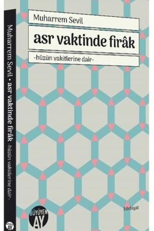 Asr Vaktinde Firak Hüzün Vakitlerine Dair