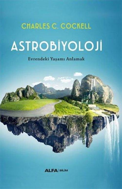 Astrobiyoloji Evrendeki Yaşamı Anlamak
