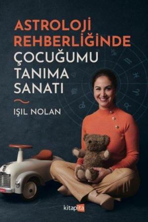 Astroloji Rehberliğinde Çocuğumu Tanıma Sanatı