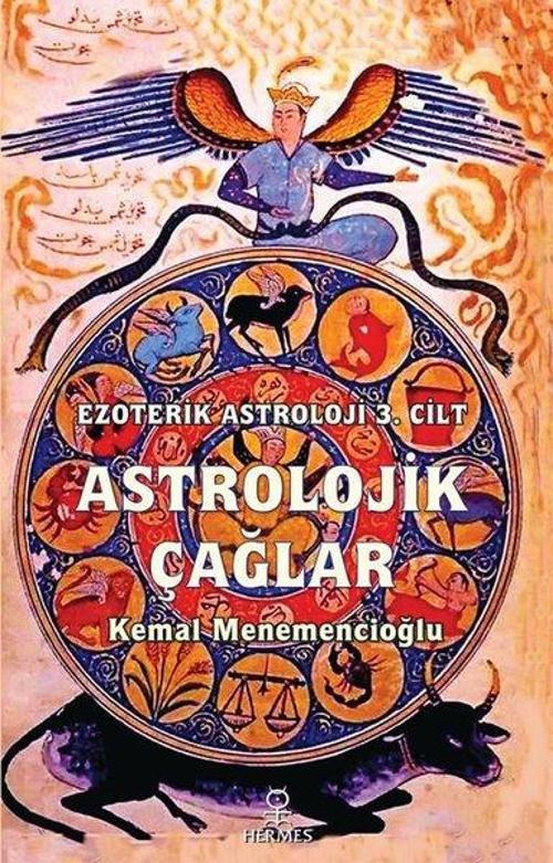 Astrolojik Çağlar / Ezoterik Astroloji 3. Cilt