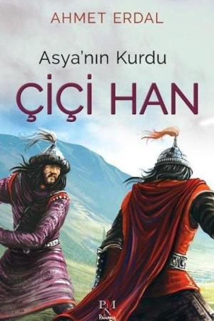 Asya’nın Kurdu Çiçi Han