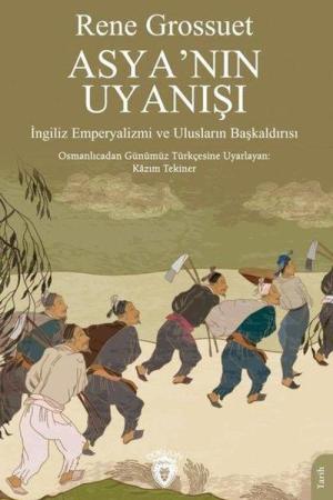 Asya'nın Uyanışı İngiliz Emperyalizmi ve Ulusların Başkaldırısı