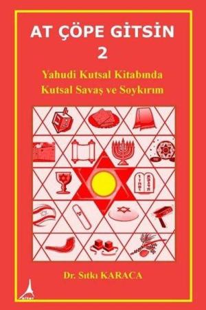 At Çöpe Gitsin 2 Yahudi Kutsal Kitabında Kutsal Savaş ve Soykırım