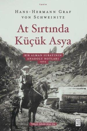 At Sırtında Küçük Asya Bir Alman Subayının Anadolu Notları 1905