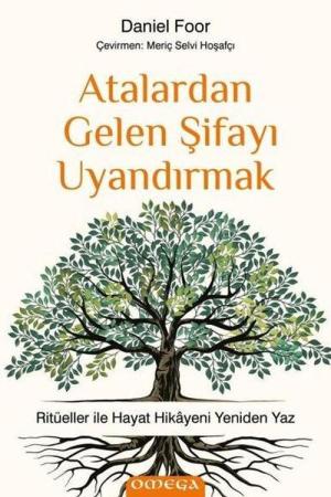 Atalardan Gelen Şifayı Uyandırmak