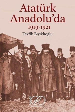 Atatürk Anadolu'da (1919-1921)