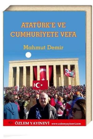Atatürk'e ve Cumhuriyete Vefa