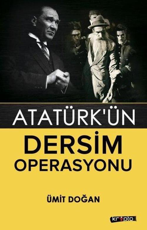 Atatürk’ün Dersim Operasyonu
