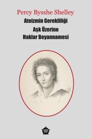 Ateizmin Gerekliliği - Aşk Üzerine - Haklar Beyannamesi