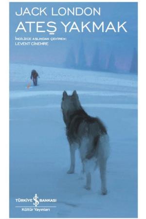 Ateş Yakmak (Ciltli)