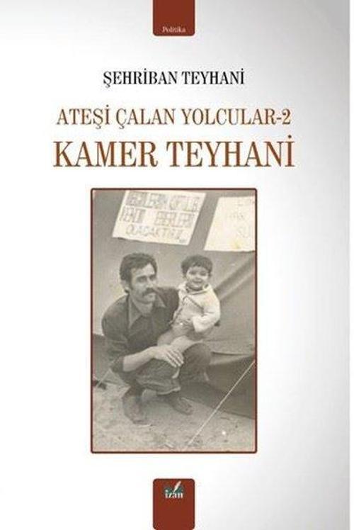 Ateşi Çalan Yolcular 2 Kamer Teyhani Kitabı