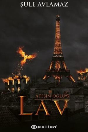 Ateşin Oğlu 3 / Lav
