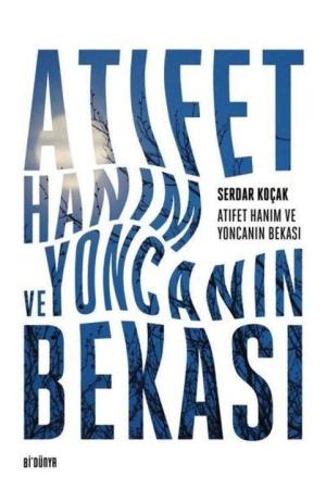 Atıfet Hanım ve Yoncanın Bekası