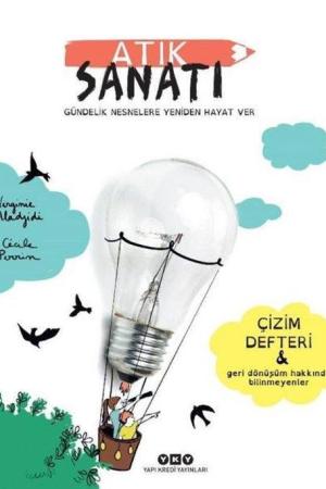 Atık Sanatı / Gündelik Nesnelere Yeniden Hayat Ver