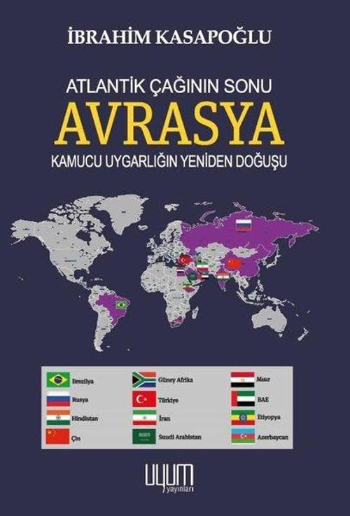 Atlantik Çağının Sonu Avrasya Kamucu Uygarlığın Yeniden Doğuşu