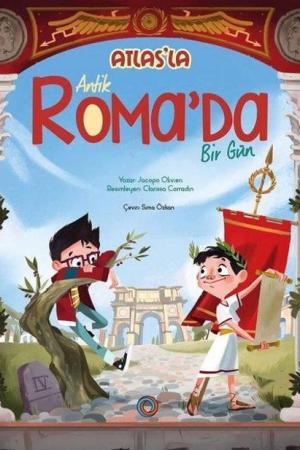 Atlas'la Antik Roma'da Bir Gün
