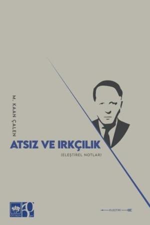 Atsız ve Irkçılık Eleştirel Notları