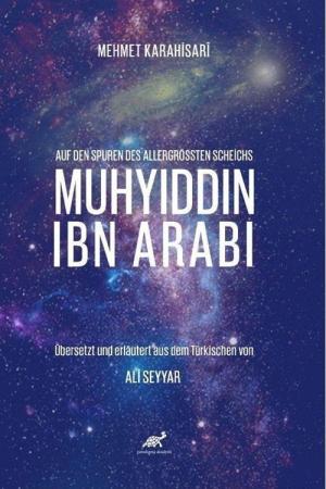 Auf Den Spuren Des Allergrössten Scheichs: Muhyiddin İbn Arabi