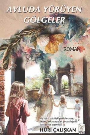 Avluda Yürüyen Gölgeler