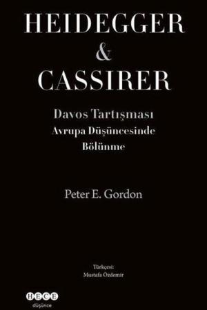 Avrupa Düşüncesinde Bölünme Davos Tartışması Heidegger - Cassirer