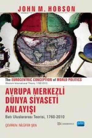 Avrupa Merkezlı̇ Dünya Sı̇yasetı̇ Anlayışı