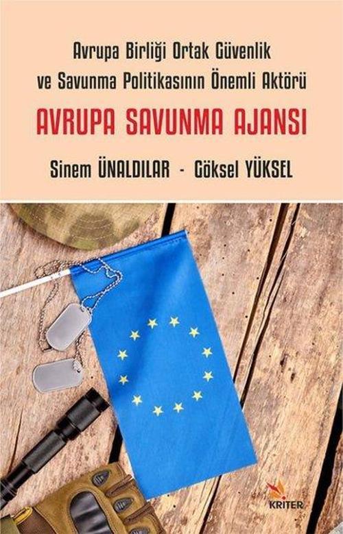 Avrupa Savunma Ajansı Avrupa Birliği Ortak Güvenlik ve Savunma Politikasının Önemli Aktörü