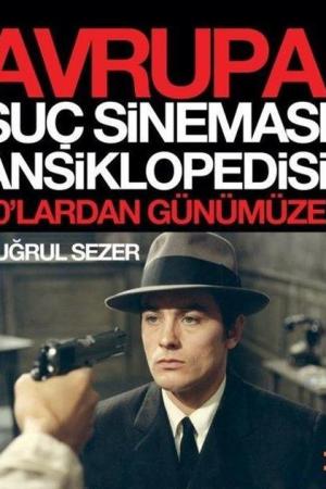Avrupa Suç Sineması Ansiklopedisi 60'lardan Günümüze
