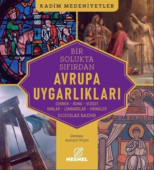 Avrupa Uygarlıkları Cermen - Roma - Vizigot - Hunlar - Lombardlar - Vikingler