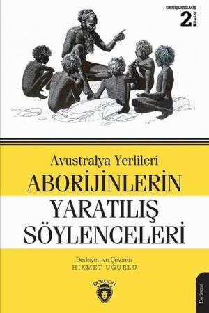 Avustralya Yerlileri Aborijinlerin Yaratılış Söylenceleri