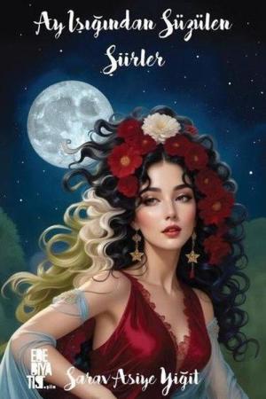 Ay Işığından Süzülen Şiirler